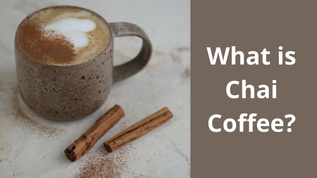 What is Chai Coffee?