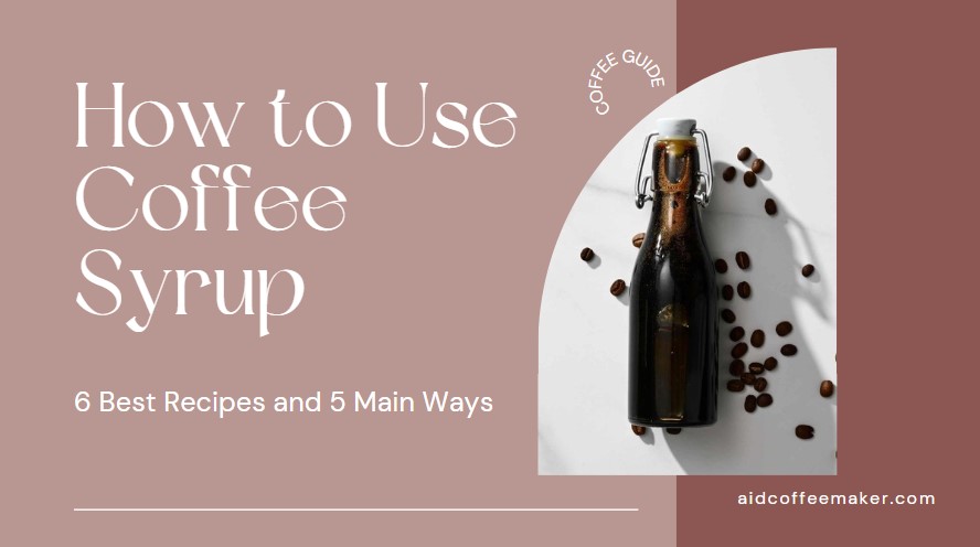 How to use Coffee Syrups