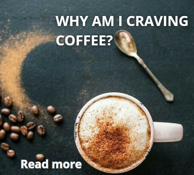 Coffee cravings