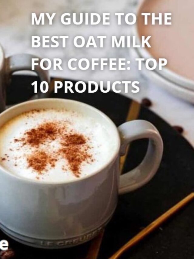 My Guide to the Best Oat Milk for Coffee: Top 10 Products